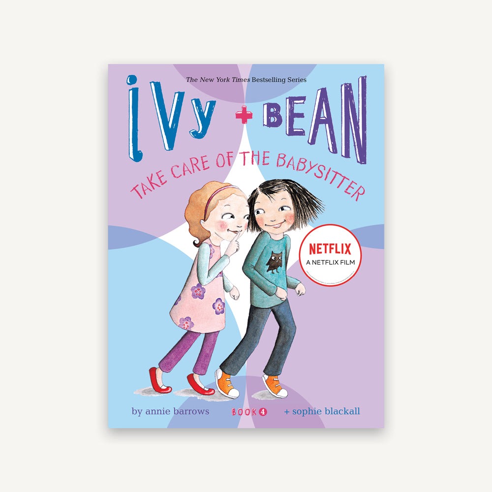 Ivy and Bean Take Care of the Babysitter (Book 4)