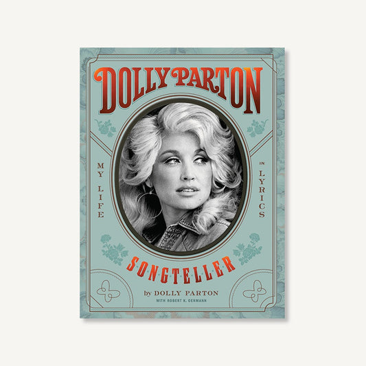Dolly Parton Songteller: My Life in Lyrics