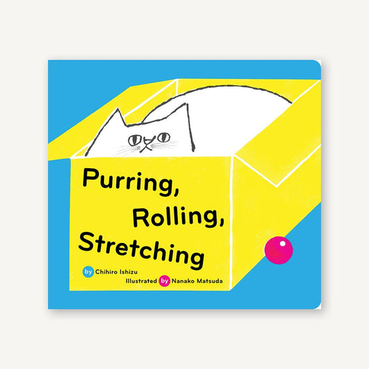Purring, Rolling, Stretching