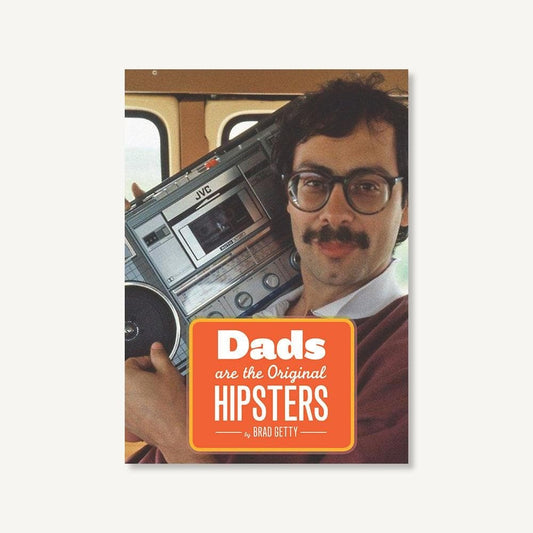 Dads Are the Original Hipsters