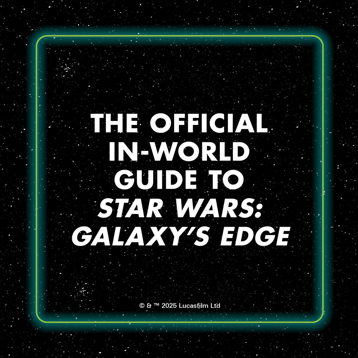 Star Wars: Galaxy's Edge: Traveler's Guide to Batuu