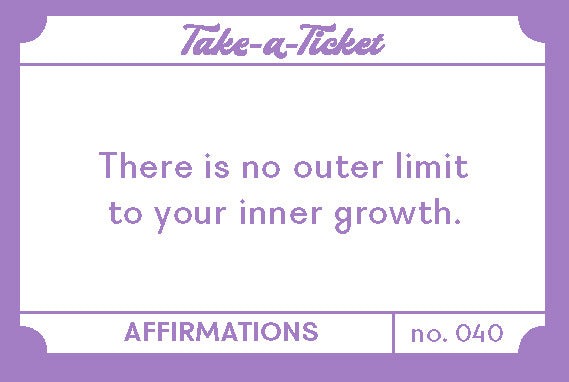 Take-a-Ticket: Affirmations