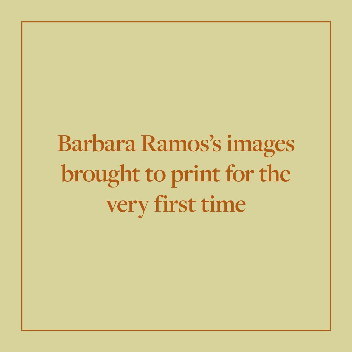 Fearless Eye: The Photography of Barbara Ramos