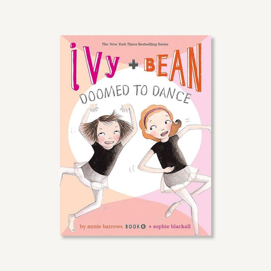 Ivy and Bean Doomed to Dance (Book 6)