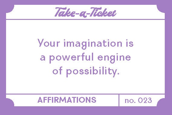 Take-a-Ticket: Affirmations