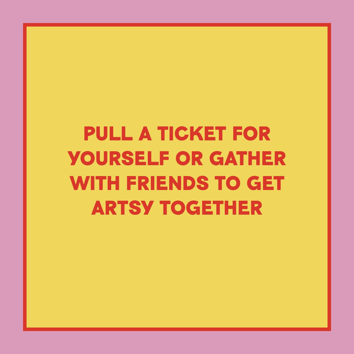 Take-a-Ticket: Creativity