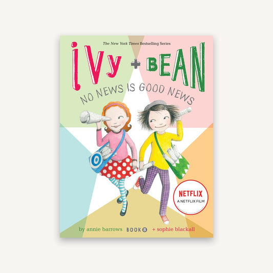 Ivy and Bean No News Is Good News (Book 8)