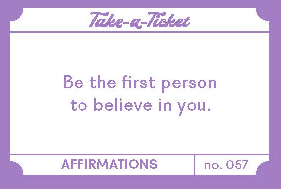 Take-a-Ticket: Affirmations