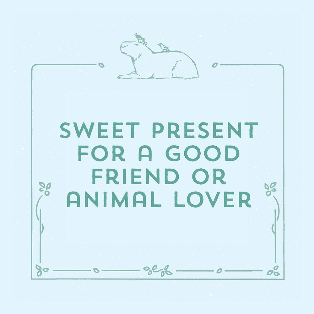You're a Good Friend Capybara