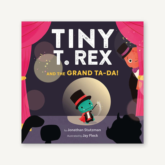 Tiny T. Rex and the Grand Ta-Da!