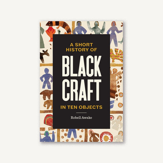 Short History of Black Craft in Ten Objects