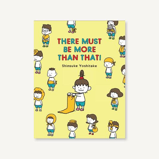 There Must Be More Than That!