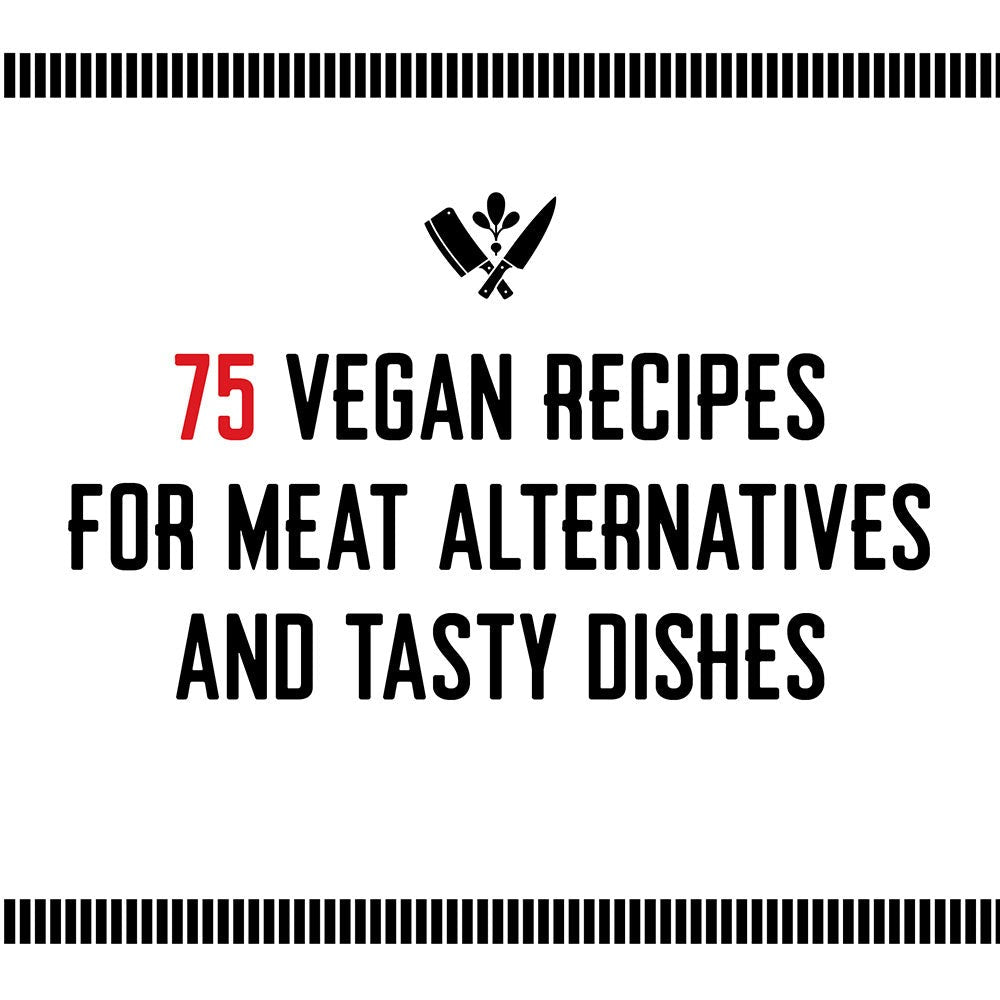 The Herbivorous Butcher Cookbook