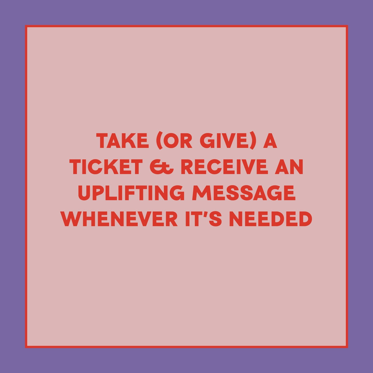 Take-a-Ticket: Affirmations
