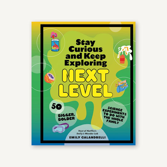Stay Curious and Keep Exploring: Next Level