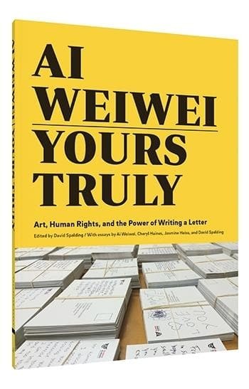 Ai Weiwei: Yours Truly