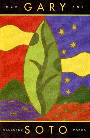Gary Soto: New and Selected Poems